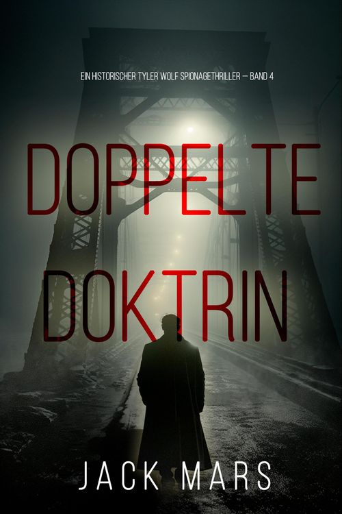 Produktbild: Doppelte Doktrin (Ein historischer Tyler Wolf Spionagethriller - Band 4)