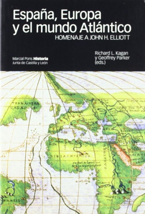Produktbild: Espa&ntilde;a, Europa y el mundo atl&aacute;ntico : homenaje a John H. Elliott