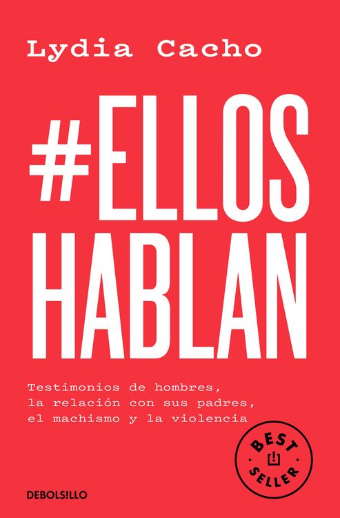 Produktbild: #Elloshablan. Testimonios de Hombres, La Relaci&oacute;n Con Sus Padres, El Machismo Y La Violencia / #Menspeak: Testimonies of Men
