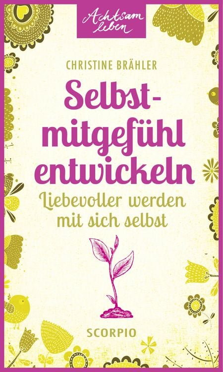 Bild vom Artikel Selbstmitgefühl entwickeln vom Autor Christine Brähler