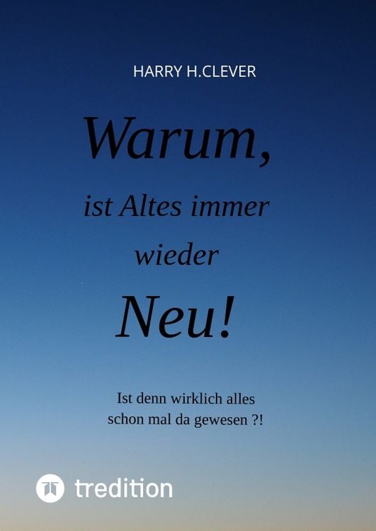 Produktbild: Warum, ist Altes immer wieder Neu!