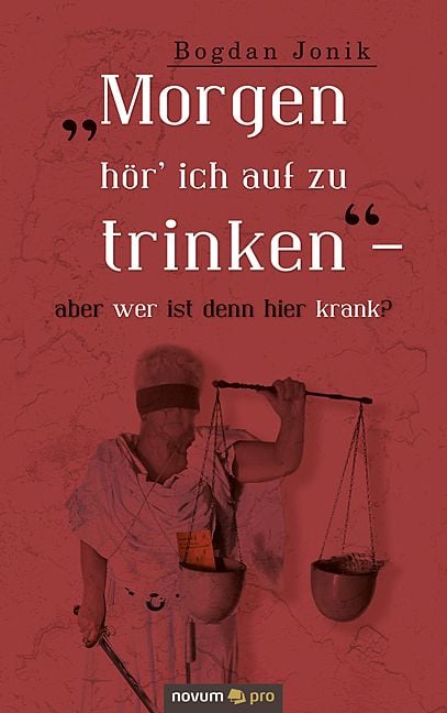 Produktbild: "Morgen h&ouml;r&rsquo; ich auf zu trinken" &ndash; aber wer ist denn hier krank?