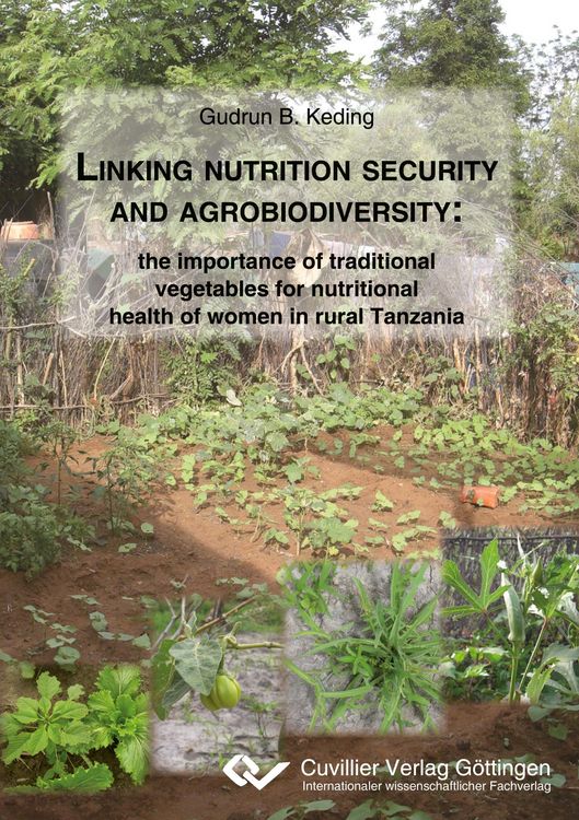 Produktbild: Linking nutrition security and agrobiodiversity: the importance of traditional vegetables for nutritional health of women in rural Tanzania