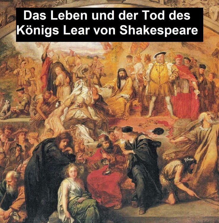 Produktbild: Das Leben und der Tod des K&ouml;nigs Lear