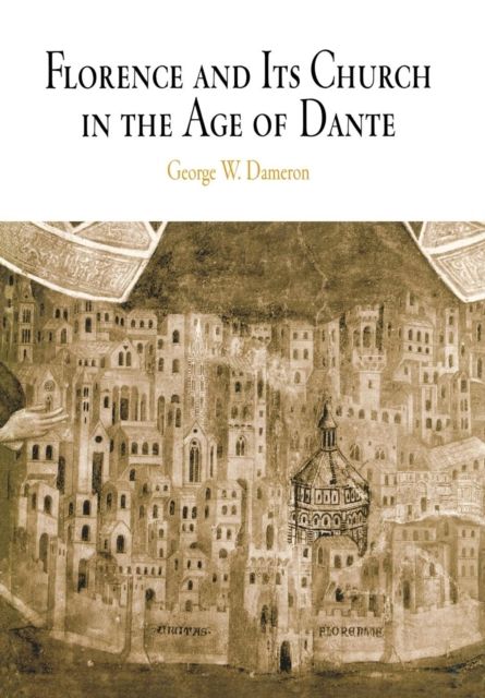 Produktbild: Florence and Its Church in the Age of Dante