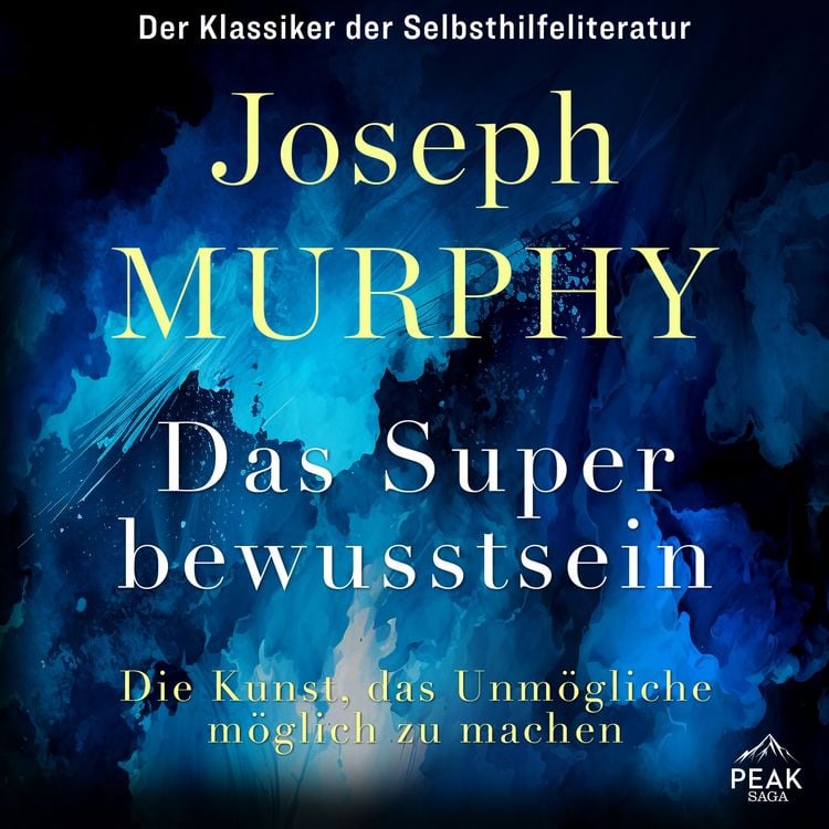 Produktbild: Das Superbewusstsein. Die Kunst, das Unm&ouml;gliche m&ouml;glich zu machen