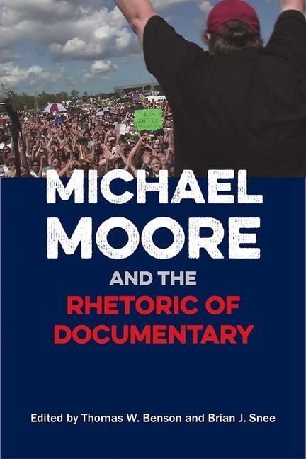 Produktbild: Michael Moore and the Rhetoric of Documentary
