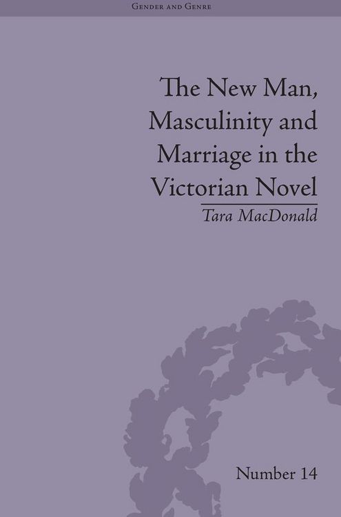 Produktbild: The New Man, Masculinity and Marriage in the Victorian Novel