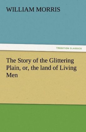 Produktbild: The Story of the Glittering Plain, or, the land of Living Men