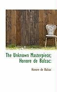 Produktbild: The Unknown Masterpiece; Honor de Balzac