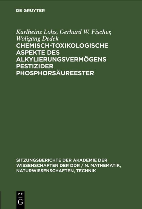 Produktbild: Chemisch-toxikologische Aspekte des Alkylierungsverm&ouml;gens pestizider Phosphors&auml;ureester