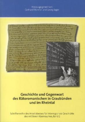 Produktbild: Geschichte und Gegenwart des R&auml;toromanischen in Graub&uuml;nden und im Rheintal