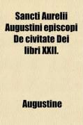 Produktbild: Sancti Aurelii Augustini Episcopi de Civitate Dei Libri XXII.