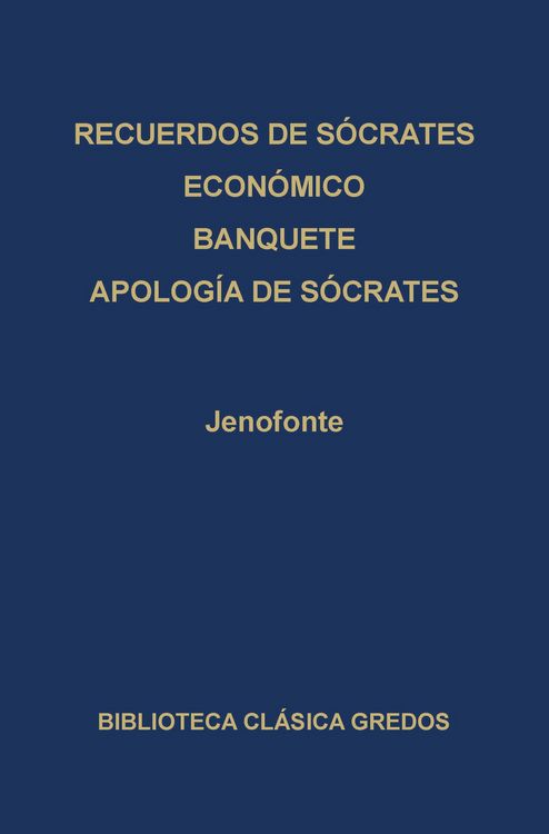 Produktbild: &middot; Recuerdos de S&oacute;crates &middot; Econ&oacute;mico &middot; Banquete &middot; Apolog&iacute;a de S&oacute;crates
