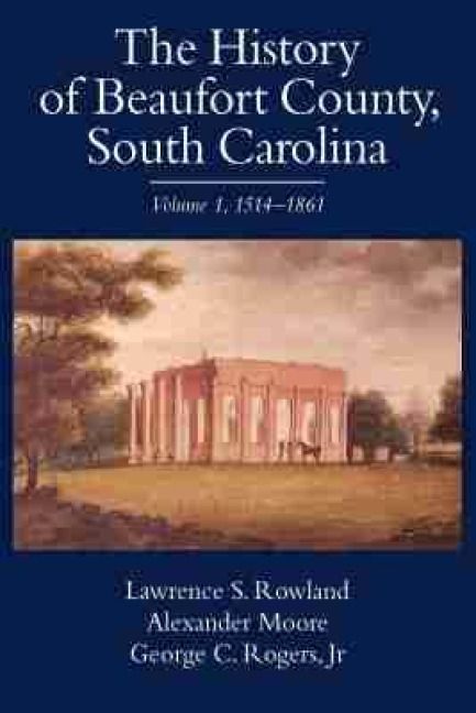 Produktbild: The History of Beaufort County, South Carolina