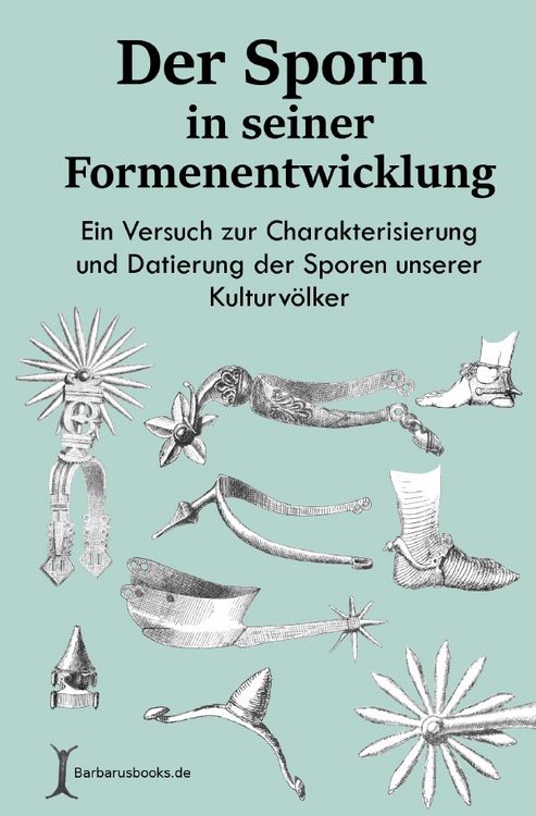 Produktbild: Der Sporn in seiner Formenentwicklung