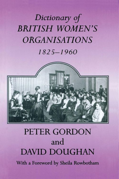 Produktbild: Dictionary of British Women's Organisations, 1825-1960