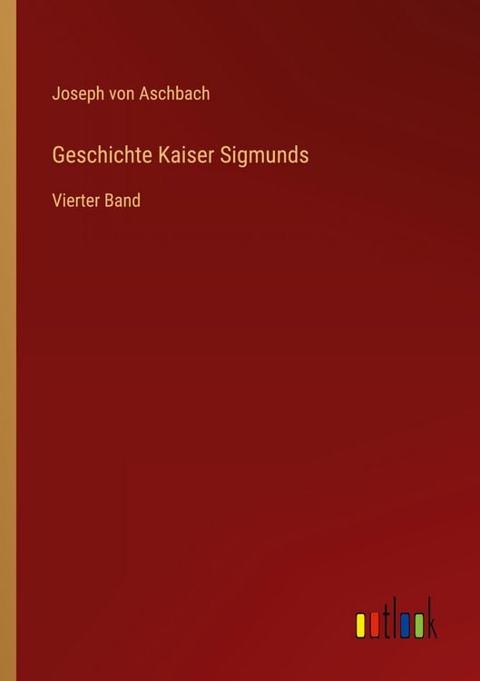 Produktbild: Geschichte Kaiser Sigmunds