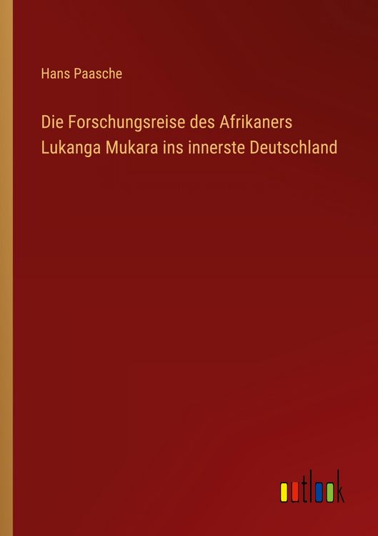 Produktbild: Die Forschungsreise des Afrikaners Lukanga Mukara ins innerste Deutschland