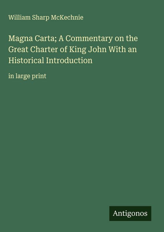 Produktbild: Magna Carta; A Commentary on the Great Charter of King John With an Historical Introduction