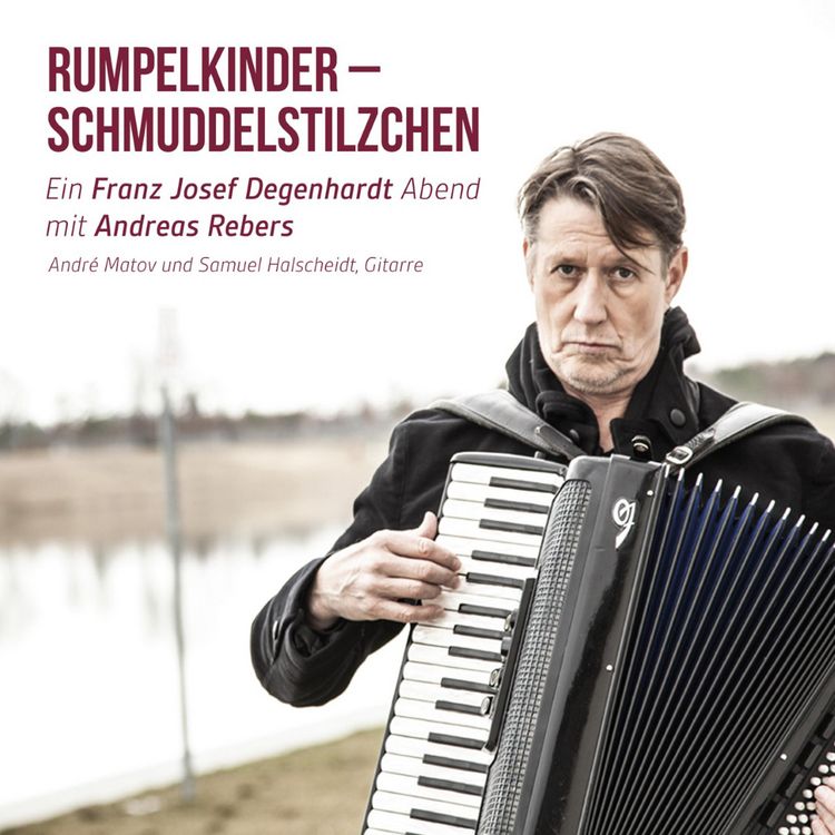 Produktbild: Rumpelkinder - Schmuddelstilzchen - Ein Franz Josef Degenhardt Abend mit Andreas Rebers