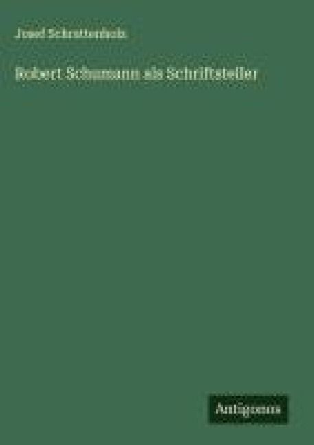 Produktbild: Robert Schumann als Schriftsteller