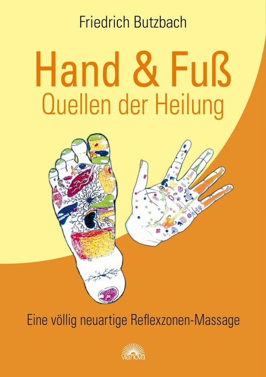 Produktbild: Hand & Fu&szlig; - Quellen der Heilung. Eine v&ouml;llig neuartige Reflexzonen-Massage
