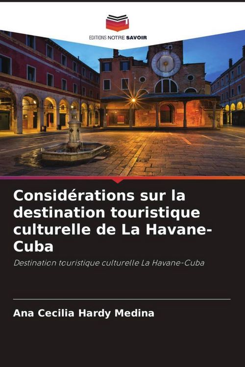 Produktbild: Consid&eacute;rations sur la destination touristique culturelle de La Havane-Cuba