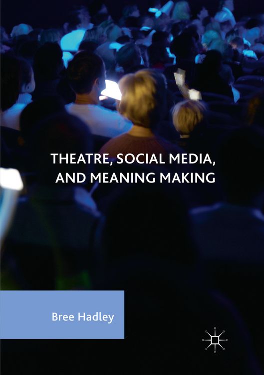 Produktbild: Theatre, Social Media, and Meaning Making