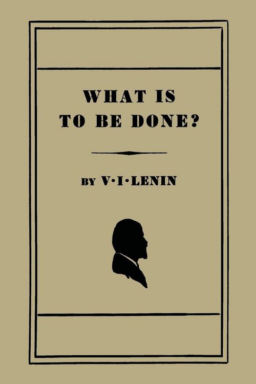 Produktbild: What Is to Be Done? [Burning Questions of Our Movement]