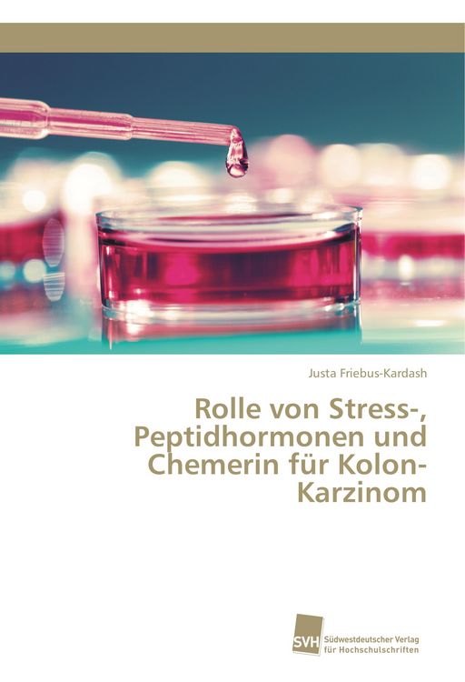 Produktbild: Rolle von Stress-, Peptidhormonen und Chemerin f&uuml;r Kolon-Karzinom