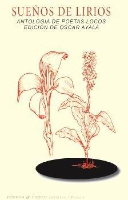 Produktbild: Sue&ntilde;os de lirios : antolog&iacute;a de poetas locos