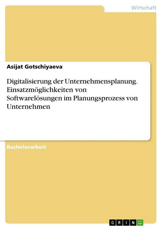 Produktbild: Digitalisierung der Unternehmensplanung. Einsatzm&ouml;glichkeiten von Softwarel&ouml;sungen im Planungsprozess von Unternehmen