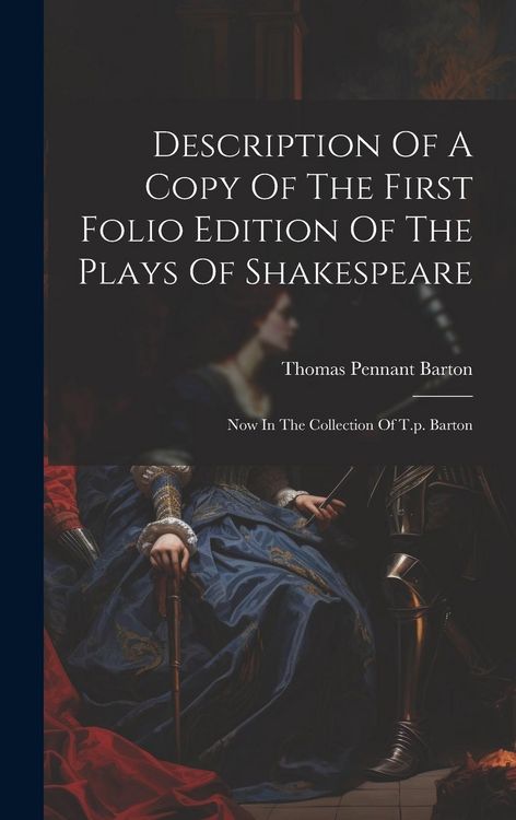 Produktbild: Description Of A Copy Of The First Folio Edition Of The Plays Of Shakespeare
