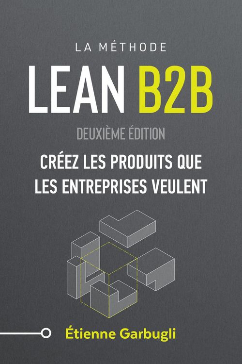 Produktbild: Lean B2B : Cr&eacute;ez les produits que les entreprises veulent