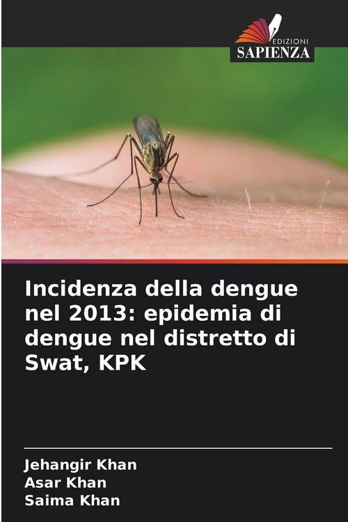 Produktbild: Incidenza della dengue nel 2013: epidemia di dengue nel distretto di Swat, KPK