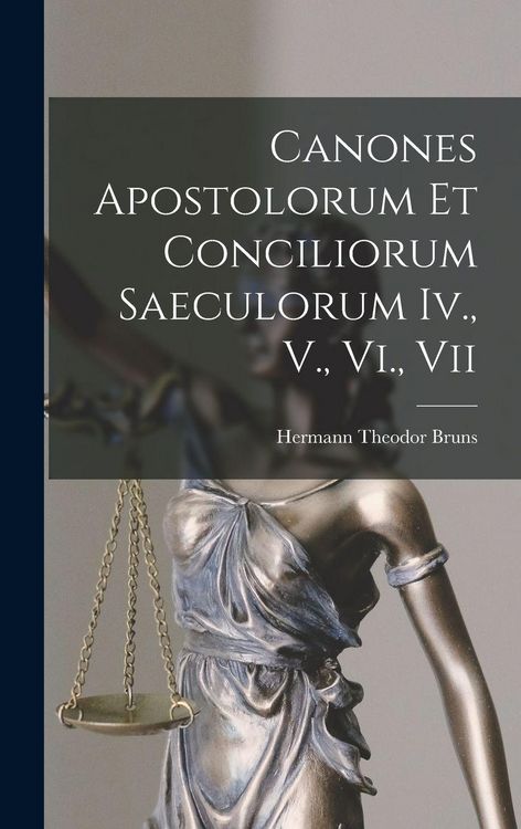 Produktbild: Canones Apostolorum Et Conciliorum Saeculorum Iv., V., Vi., Vii