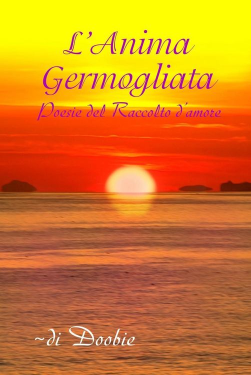 Produktbild: L'anima germogliata: Poesie del Raccolto d'amore