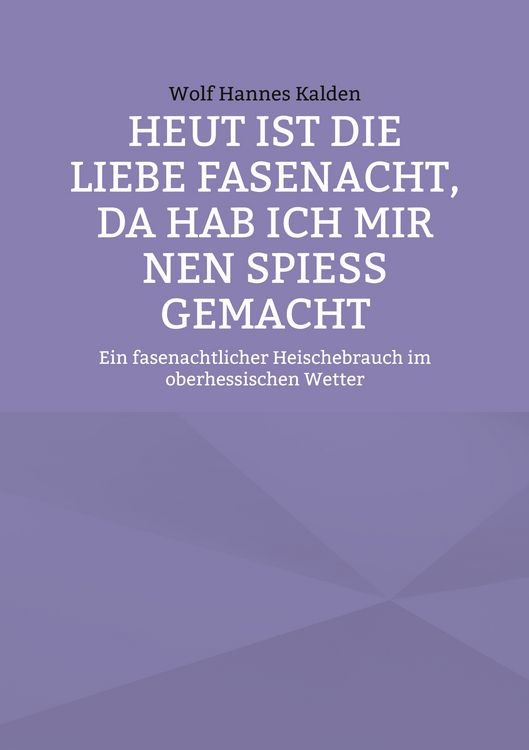 Produktbild: Heut ist die liebe Fasenacht, da hab ich mir nen Spie&szlig; gemacht
