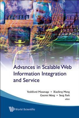 Produktbild: Advances in Scalable Web Information Integration and Service - Proceedings of Dasfaa2007 International Workshop on Scalable Web Information Integration and Service (Swiis2007)
