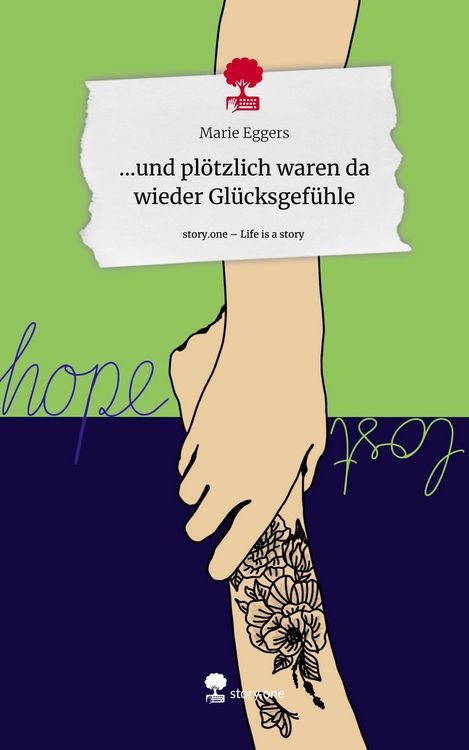 Produktbild: ...und pl&ouml;tzlich waren da wieder Gl&uuml;cksgef&uuml;hle. Life is a Story - story.one