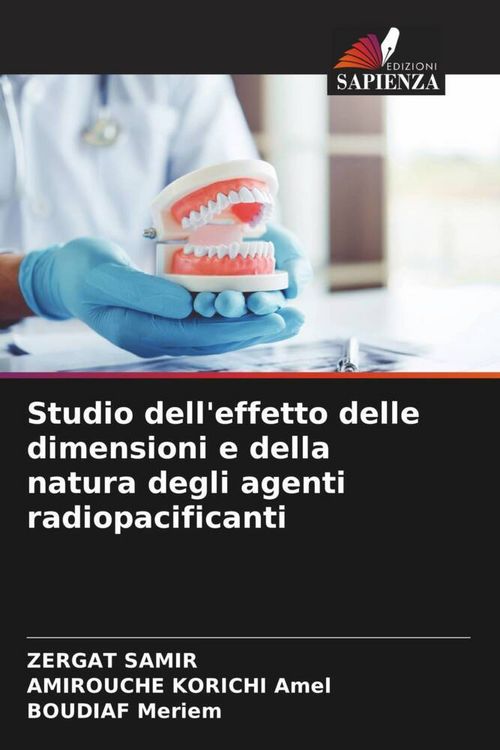 Produktbild: Studio dell'effetto delle dimensioni e della natura degli agenti radiopacificanti