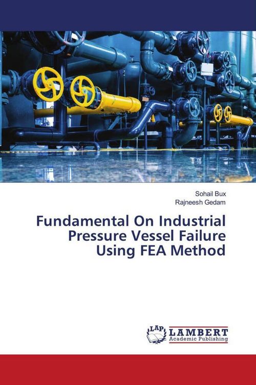 Produktbild: Fundamental On Industrial Pressure Vessel Failure Using FEA Method