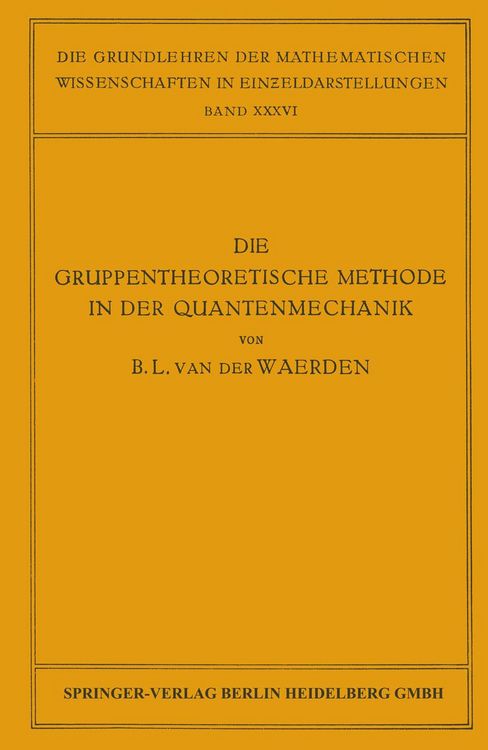 Produktbild: Die Gruppentheoretische Methode in der Quantenmechanik