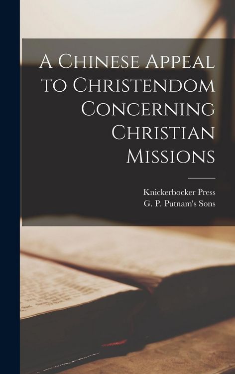 Produktbild: A Chinese Appeal to Christendom Concerning Christian Missions