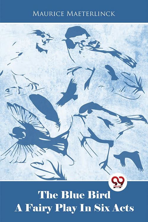 Produktbild: The Blue Bird A Fairy Play In Six Acts