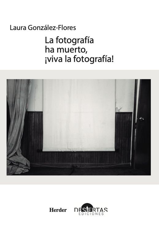 Produktbild: La fotograf&iacute;a ha muerto, &iexcl;viva la fotograf&iacute;a!