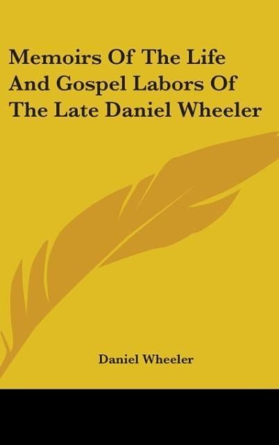 Produktbild: Wheeler, D: Memoirs Of The Life And Gospel Labors Of The Lat