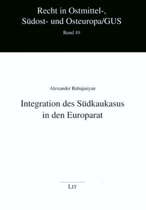 Produktbild: Integration des S&uuml;dkaukasus in den Europarat