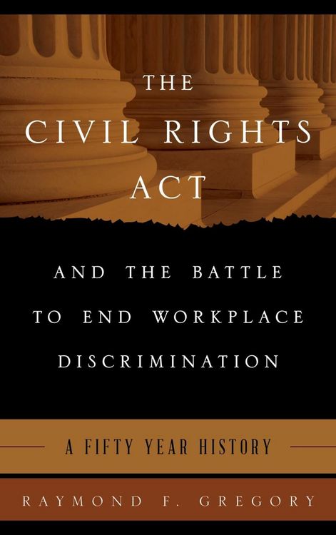 Produktbild: The Civil Rights Act and the Battle to End Workplace Discrimination